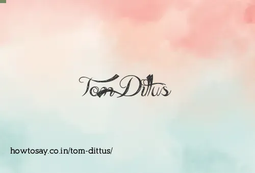 Tom Dittus