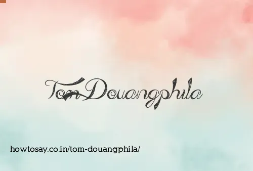 Tom Douangphila