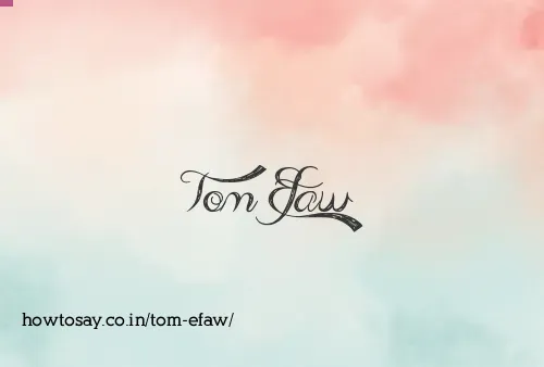 Tom Efaw