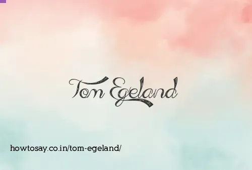 Tom Egeland