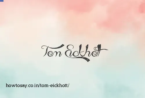 Tom Eickhott