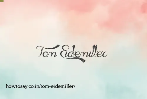 Tom Eidemiller