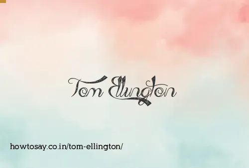 Tom Ellington