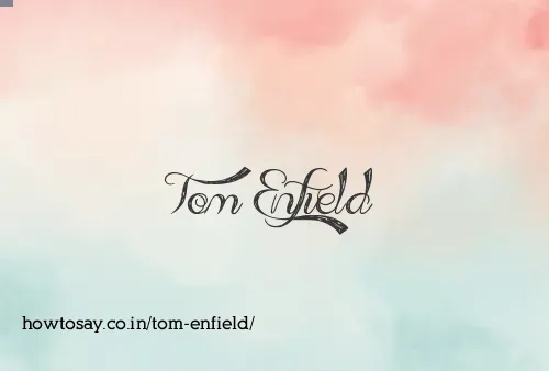 Tom Enfield