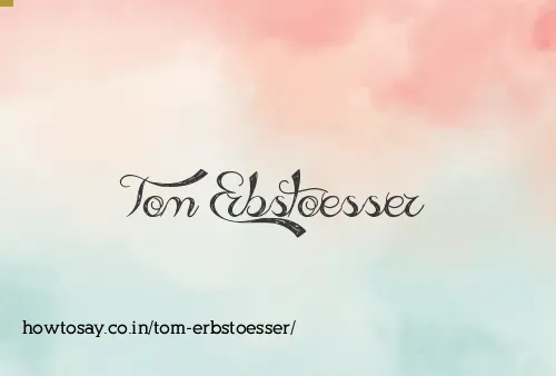 Tom Erbstoesser