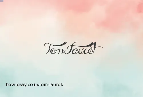 Tom Faurot