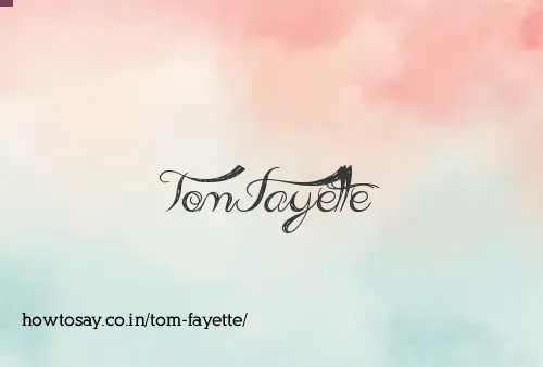 Tom Fayette