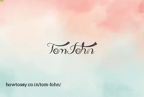 Tom Fohn