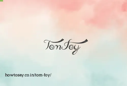 Tom Foy