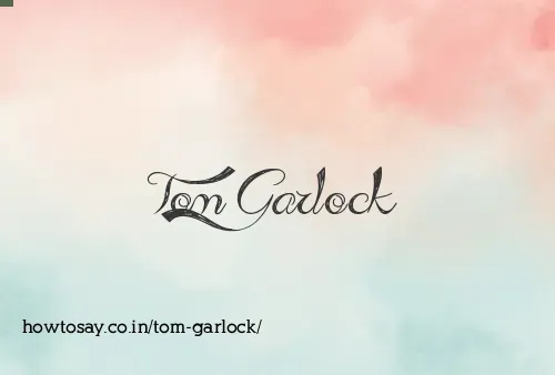 Tom Garlock