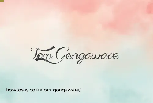 Tom Gongaware