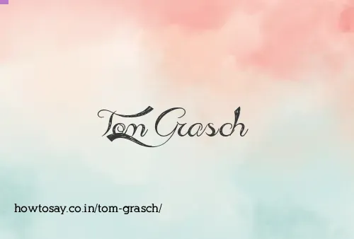 Tom Grasch