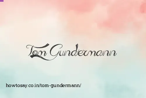 Tom Gundermann