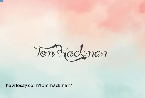 Tom Hackman