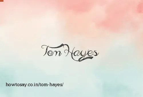 Tom Hayes