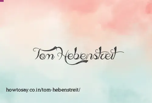 Tom Hebenstreit