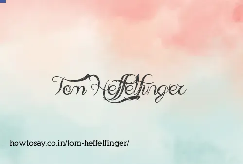 Tom Heffelfinger