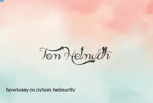 Tom Helmurth