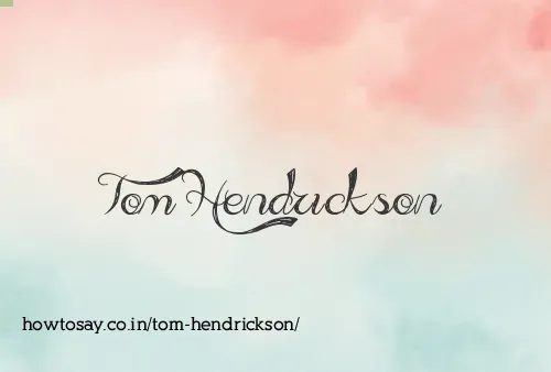 Tom Hendrickson