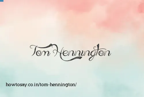 Tom Hennington