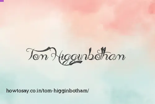 Tom Higginbotham