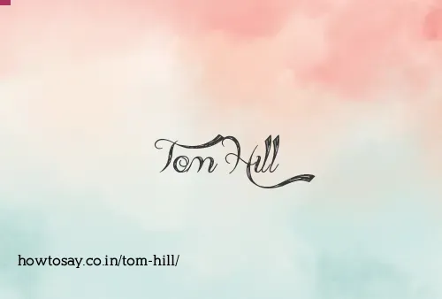Tom Hill
