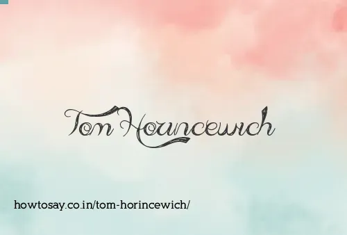 Tom Horincewich