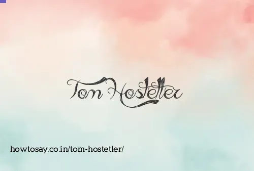 Tom Hostetler
