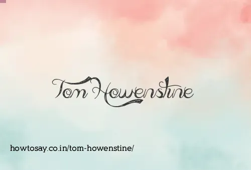Tom Howenstine