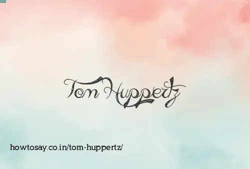 Tom Huppertz