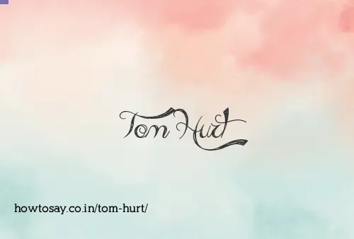 Tom Hurt