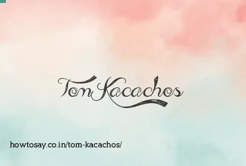 Tom Kacachos