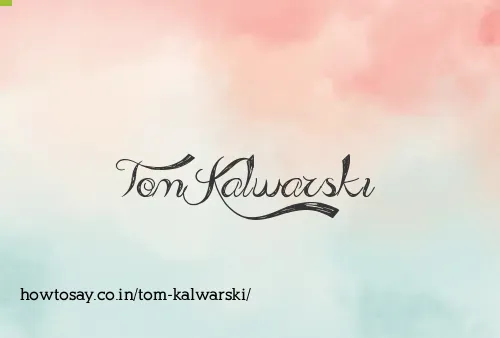 Tom Kalwarski