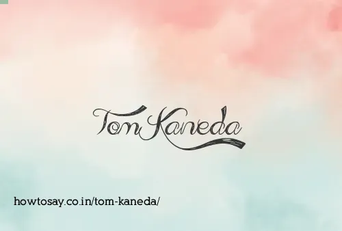 Tom Kaneda