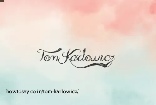 Tom Karlowicz