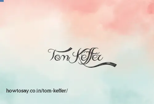 Tom Keffer