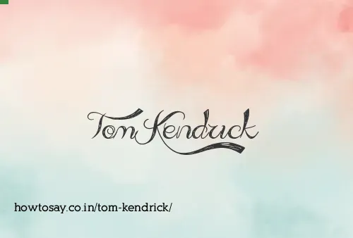 Tom Kendrick