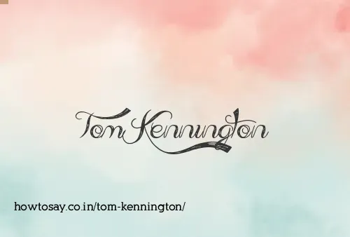 Tom Kennington