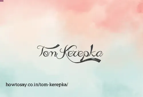 Tom Kerepka