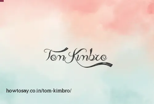 Tom Kimbro