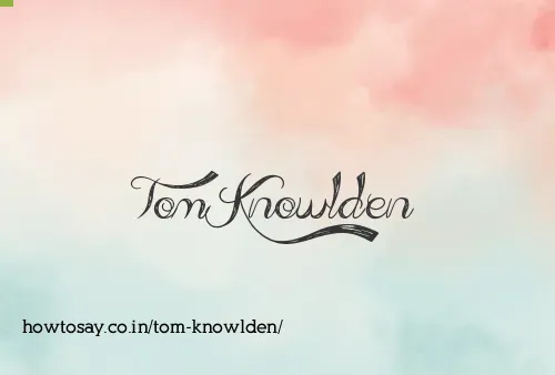 Tom Knowlden