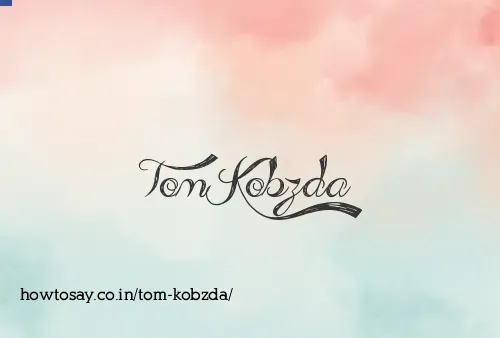 Tom Kobzda