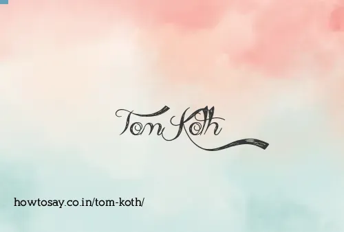 Tom Koth