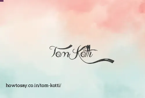 Tom Kotti