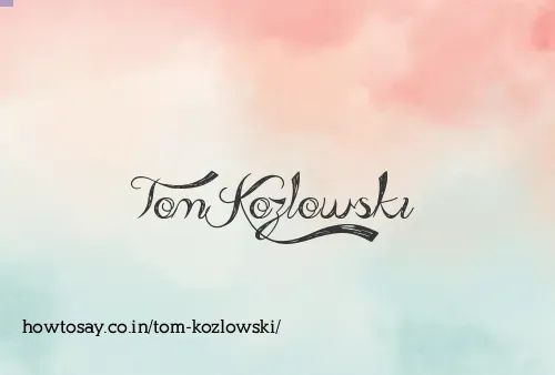 Tom Kozlowski