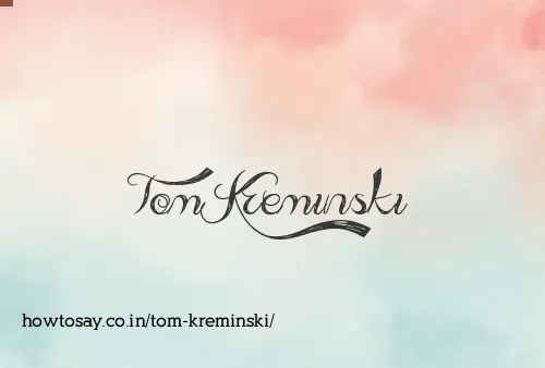 Tom Kreminski