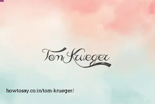 Tom Krueger