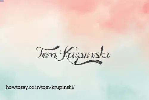 Tom Krupinski