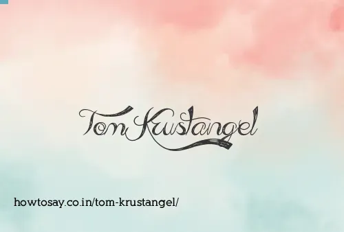 Tom Krustangel