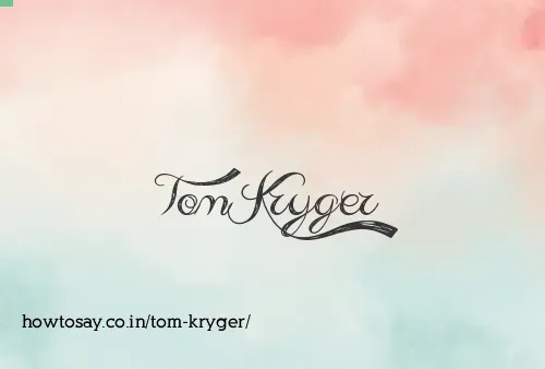 Tom Kryger